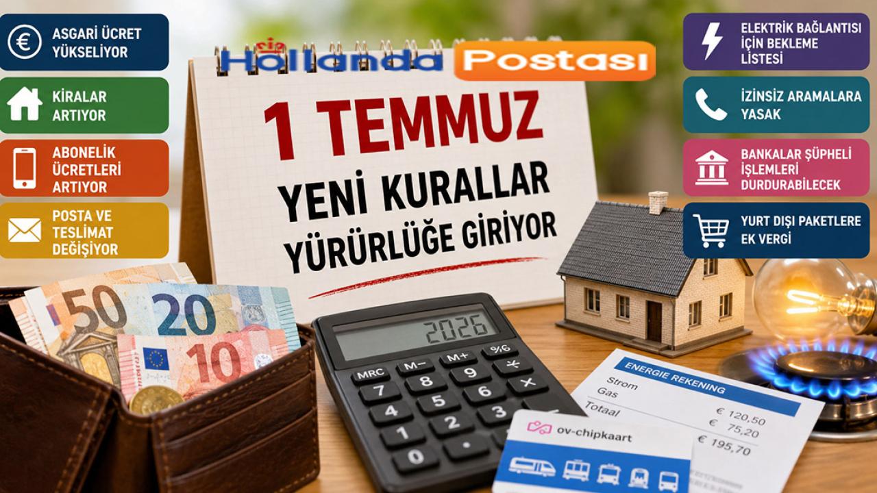 Hollanda'da 1 Temmuz’dan İtibaren Yeni Kurallar: Maaş, Kira ve Faturalar Değişiyor